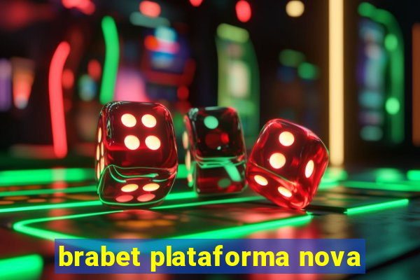 brabet plataforma nova